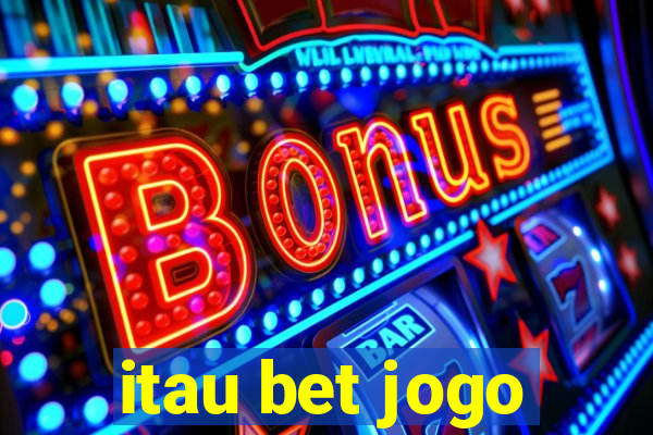 itau bet jogo